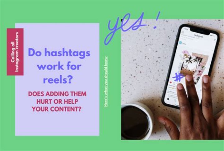 Do hashtags work reels?