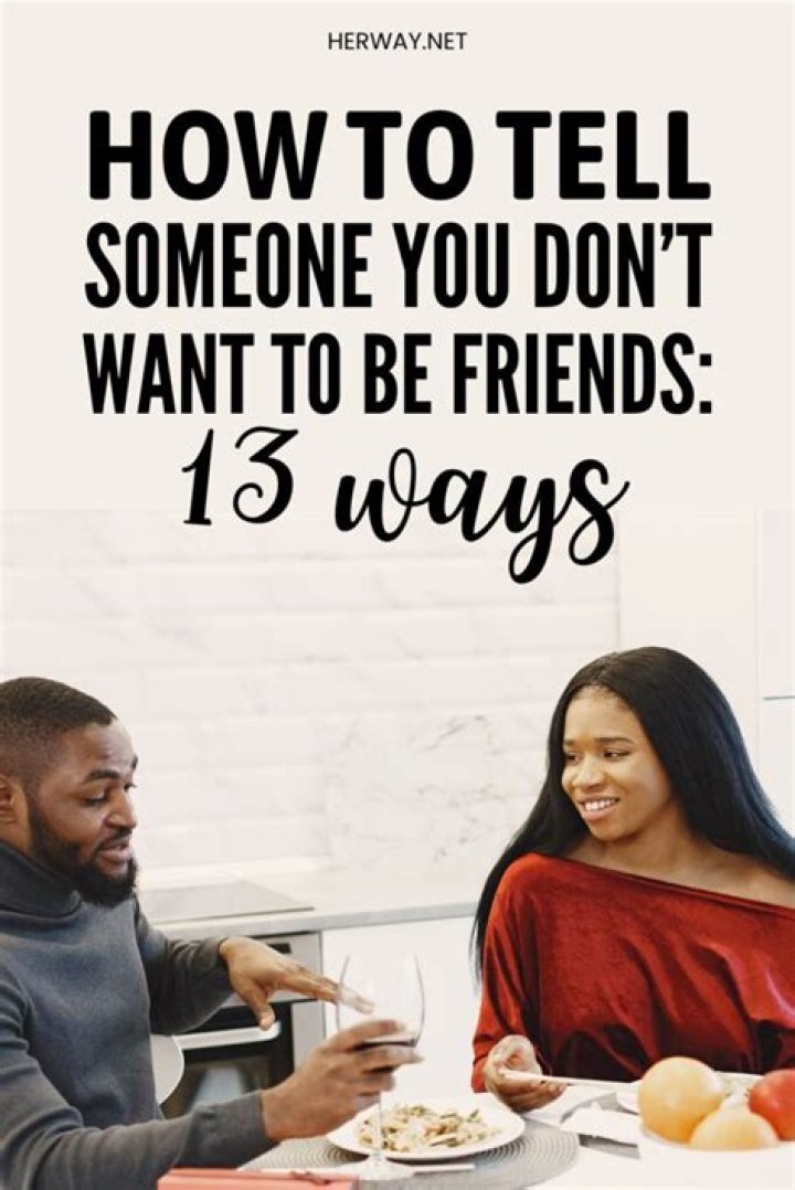 How do you tell someone you dont want to go on another date?