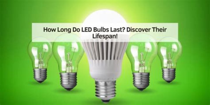 How long do LED bulbs last?