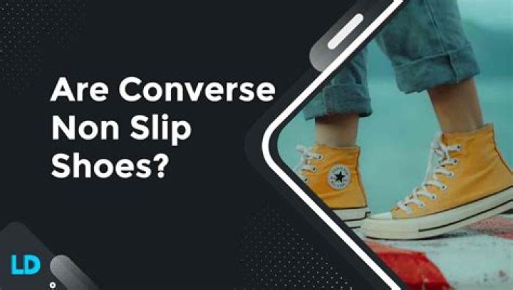 Is Converse non slip?
