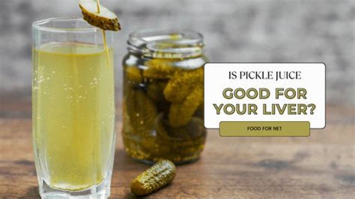 Is drinking pickle juice good for your liver?