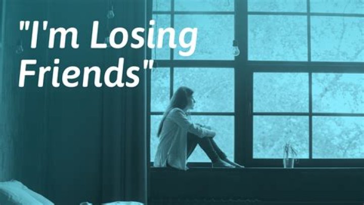 Is it normal to lose friends?
