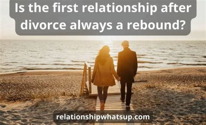 Is the first relationship after a divorce doomed?