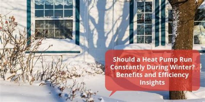 Should heat pump run constantly in winter?